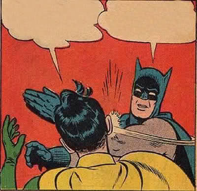 Batman Slapping Robin Meme Generator - Imgflip