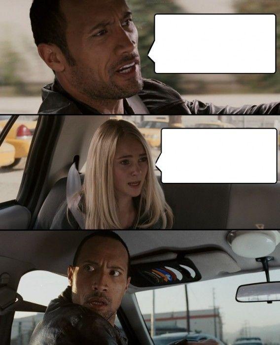 The Rock Driving Meme - Imgflip