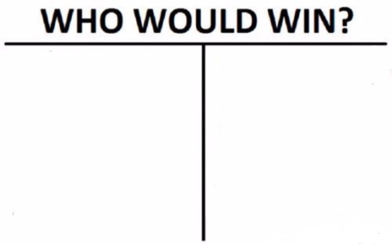 Who Would Win